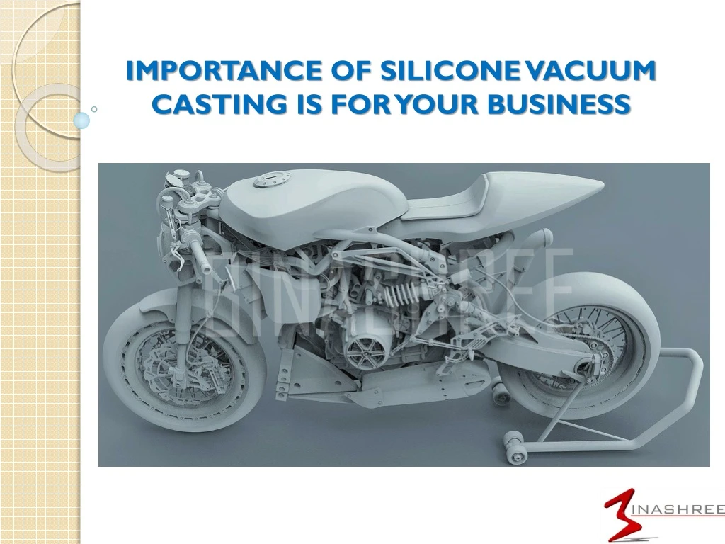importance of silicone vacuum casting is for your