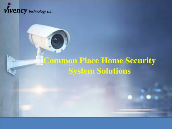 Common Place Home Security System Solutions