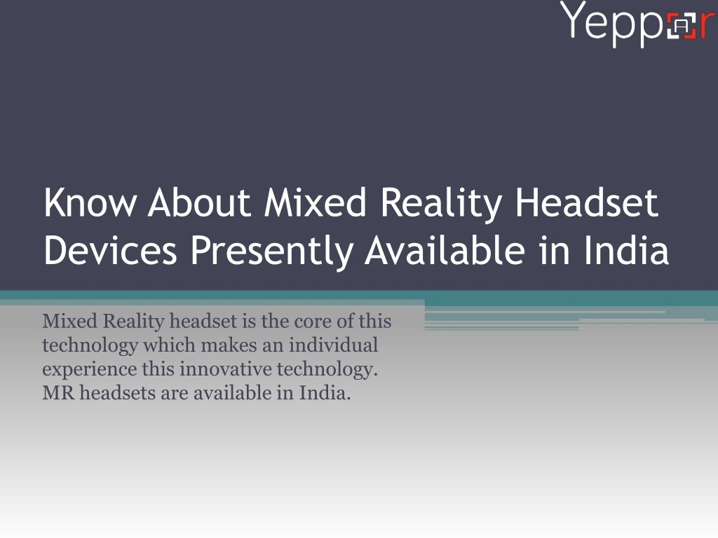know about mixed reality headset devices presently available in india