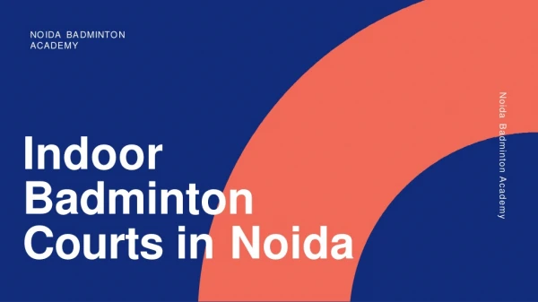 Indoor Badminton Courts in Noida