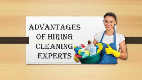 Advantages of Hiring Cleaning Experts