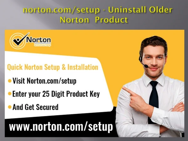 norton.com/setup - Uninstall Older Norton Product