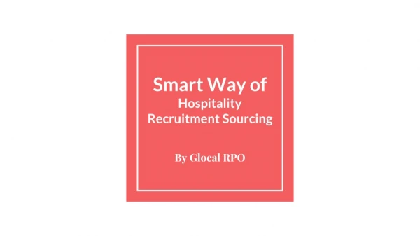 Smart Way of Hospitality Recruitment Sourcing