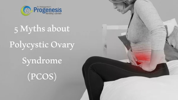 5 Myths about Polycystic Ovary Syndrome (PCOS)