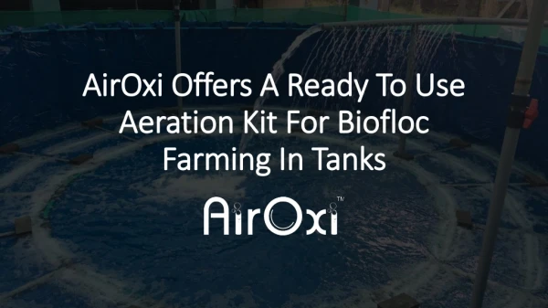 Airoxi Offers A Ready To Use Aeration Kit For Biofloc Farming In Tanks
