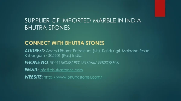 Supplier of Imported Marble in India Bhutra Stones