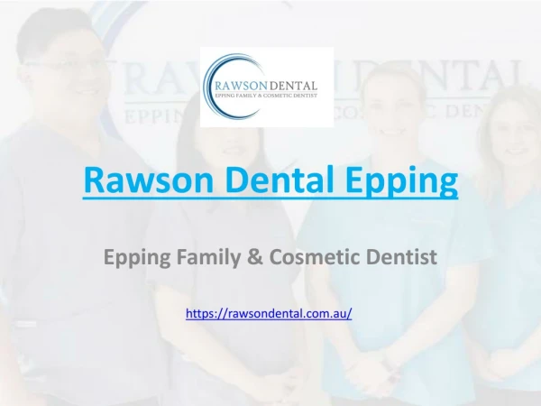 Rawson Dental Offers Quality Dental Services in Epping