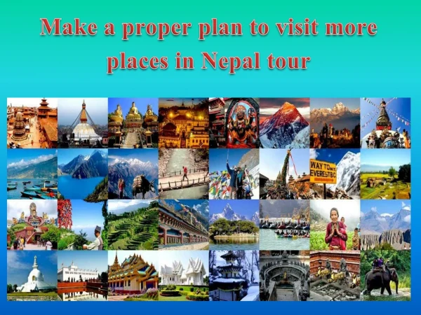 Make a proper plan to visit more places in Nepal tour