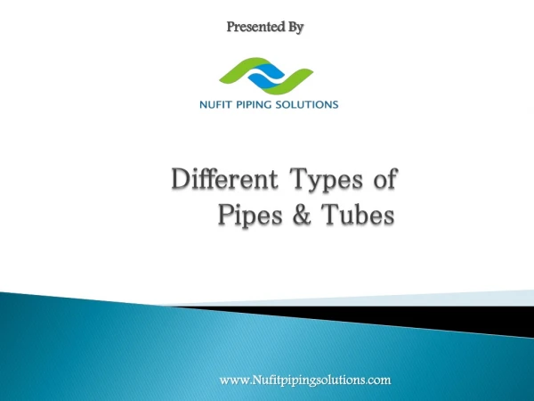 Different Types of Pipes and Tubes