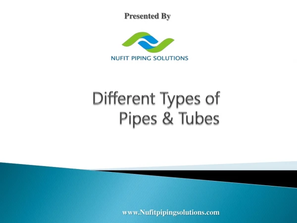 Different Types of Pipes and Tubes