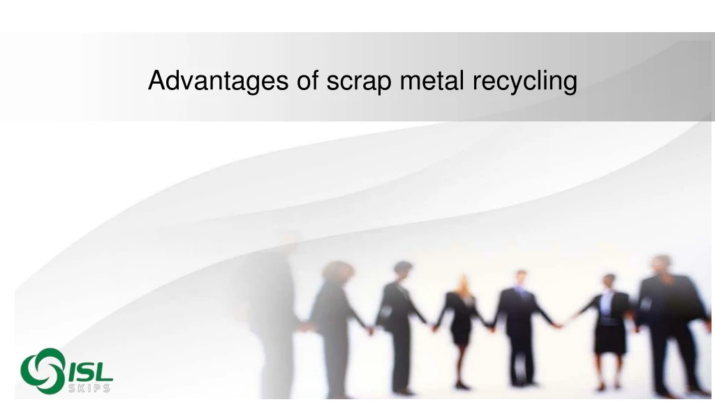 advantages of scrap metal recycling