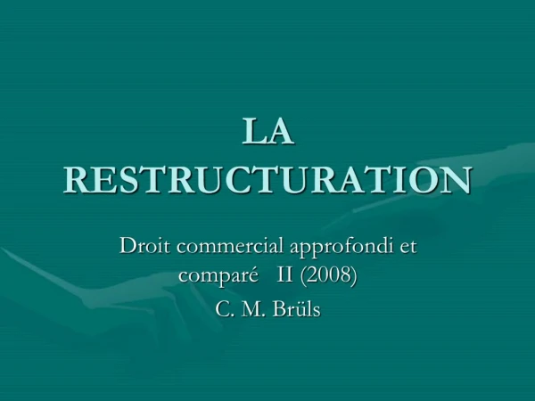 LA RESTRUCTURATION