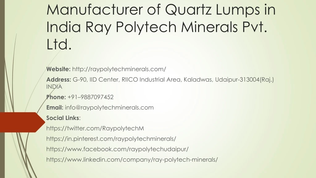 manufacturer of quartz lumps in india ray polytech minerals pvt ltd