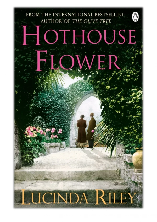 [PDF] Free Download Hothouse Flower By Lucinda Riley