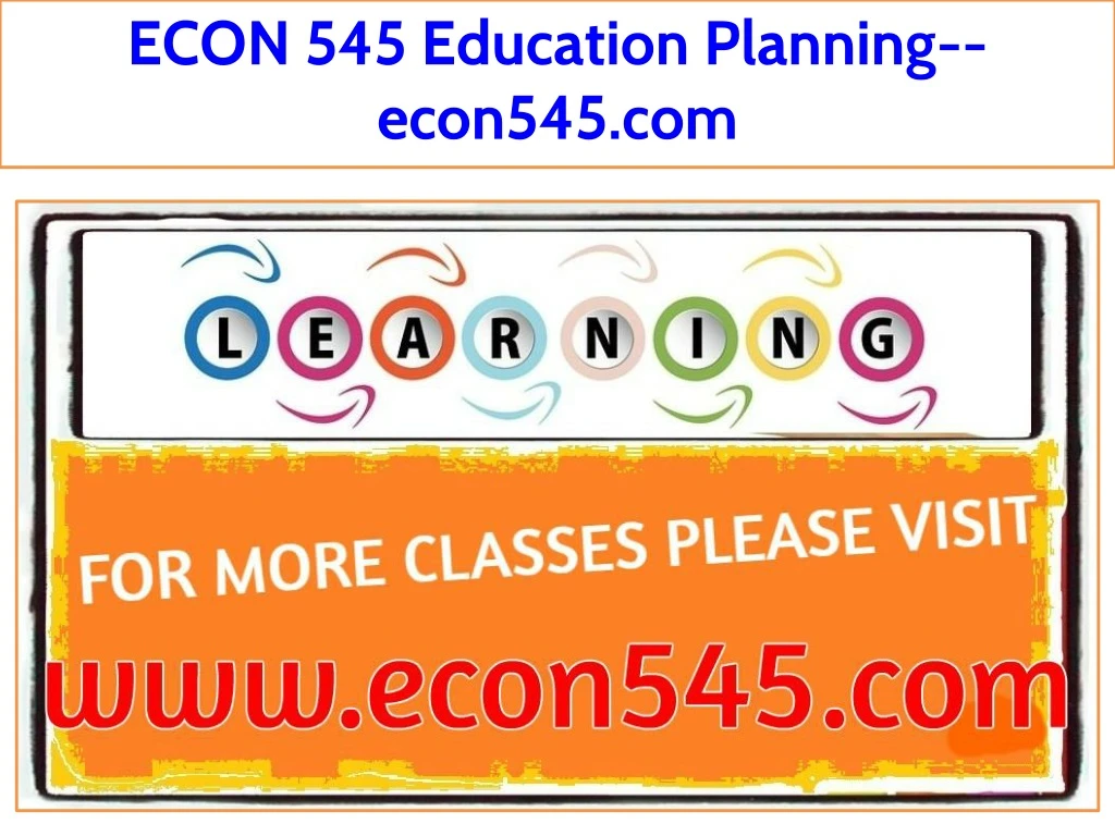 econ 545 education planning econ545 com