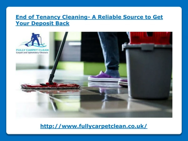 End of tenancy cleaning- a reliable source to get your deposit back