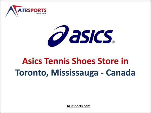 Asics Tennis Shoes Store in Toronto, Mississauga Canada - ATR Sports