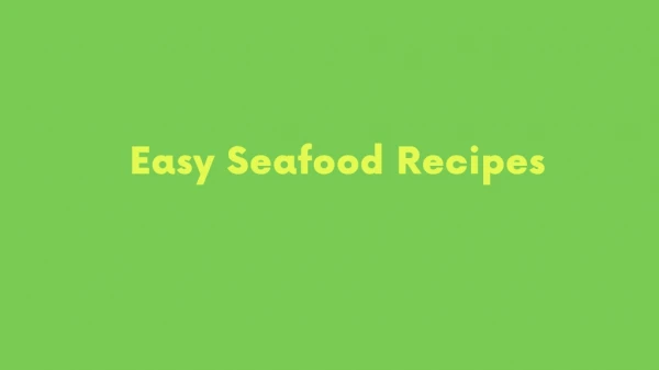 Easy Seafood Recipes | Quick Seafood Recipes | Wine & Dine with Jeff
