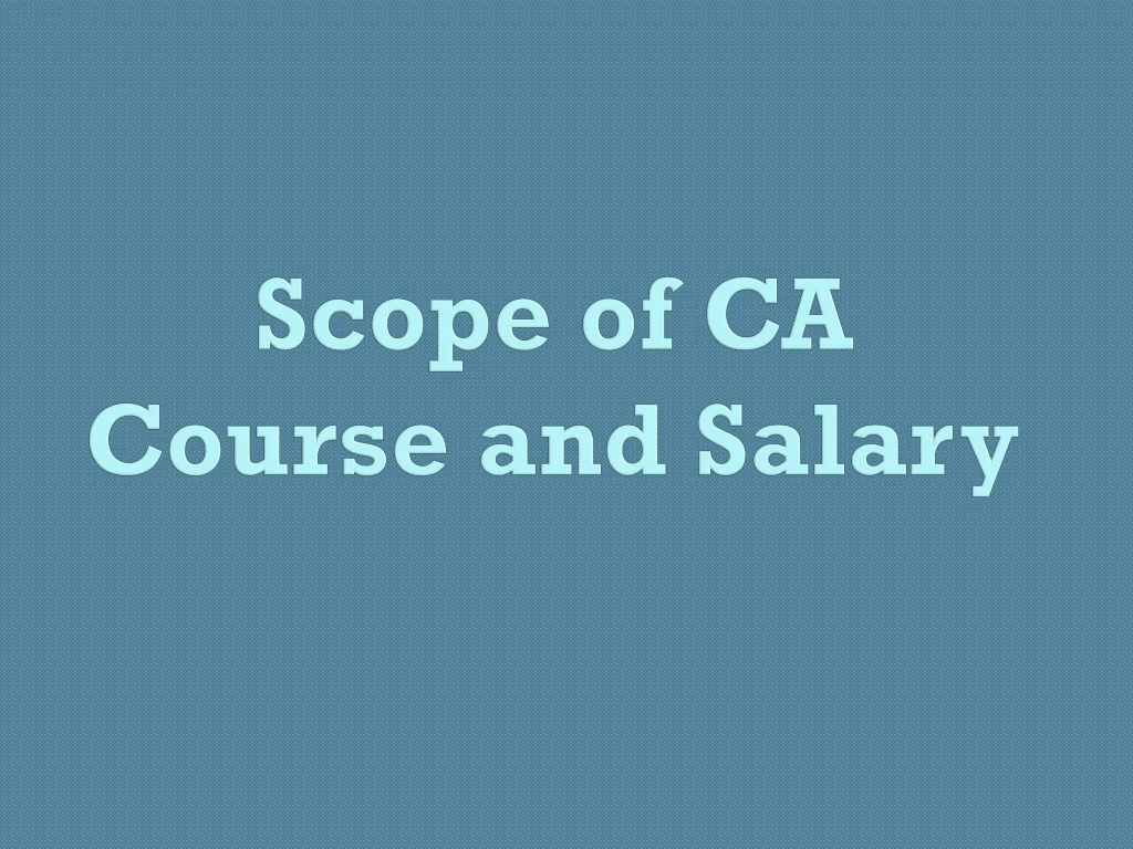 scope of ca course and salary