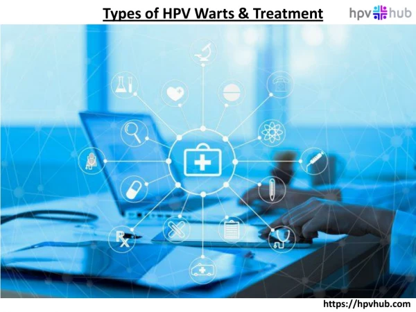 Types of HPV Warts & Treatment