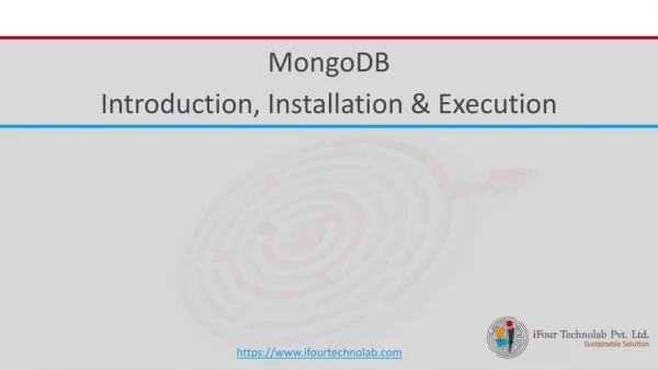 MongoDB Introduction, Installation & Execution