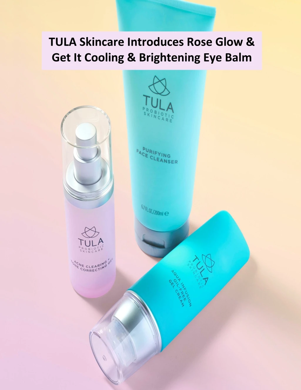 tula skincare introduces rose glow get it cooling