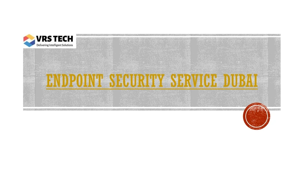 endpoint security service dubai
