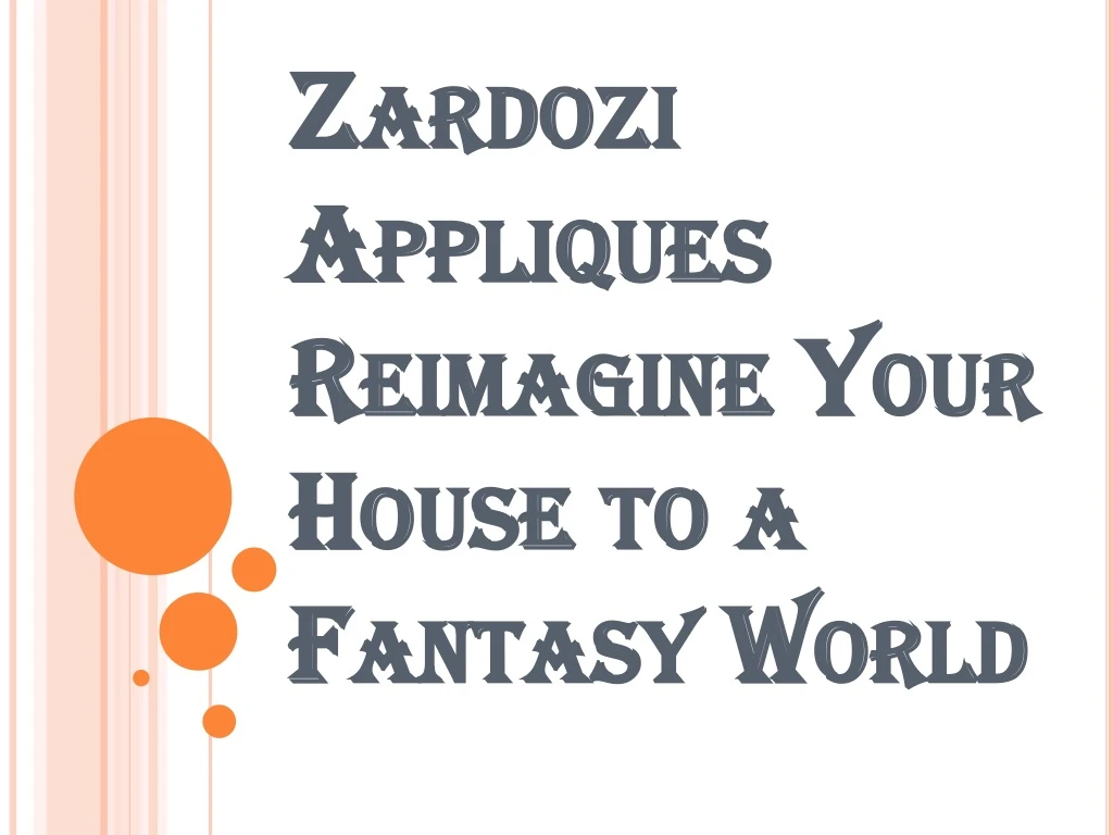 zardozi appliques reimagine your house to a fantasy world