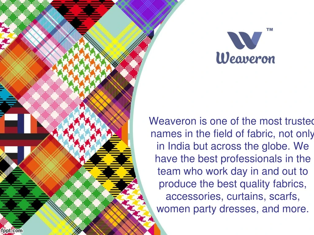 weaveron is one of the most trusted names
