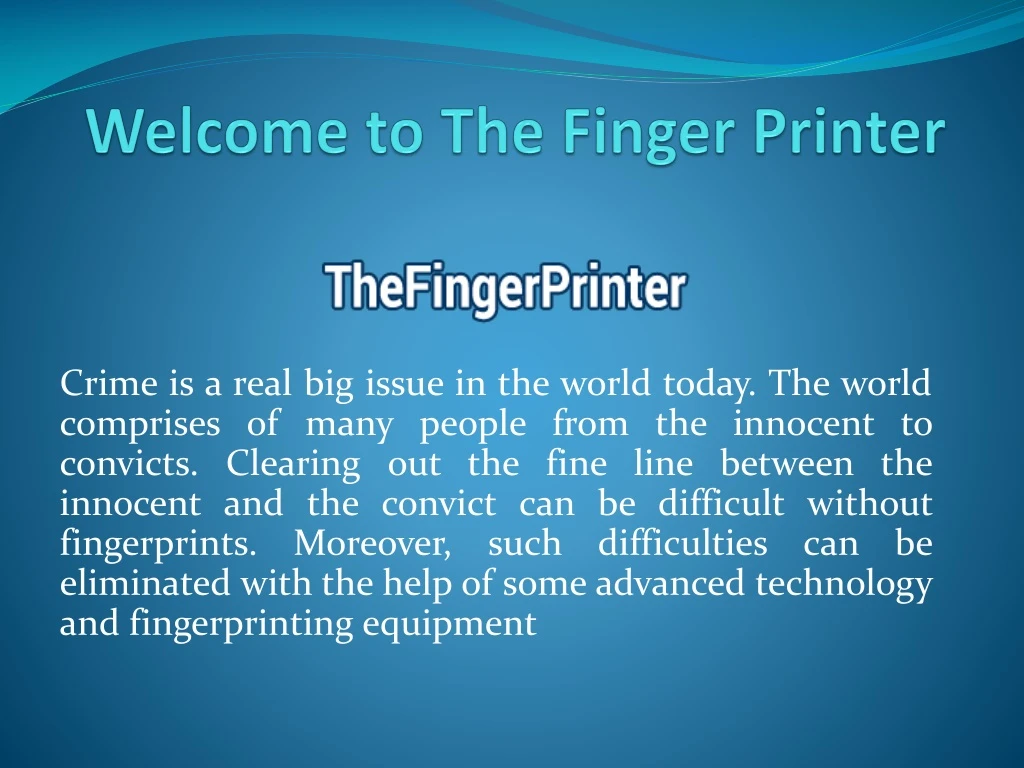 welcome to the finger printer