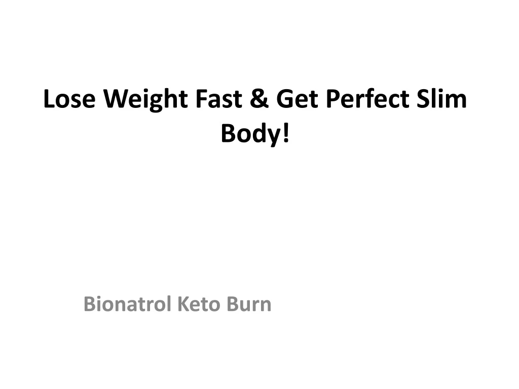 lose weight fast get perfect slim body