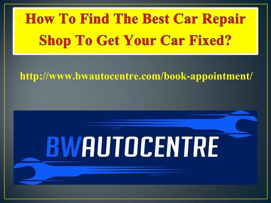 http www bwautocentre com book appointment
