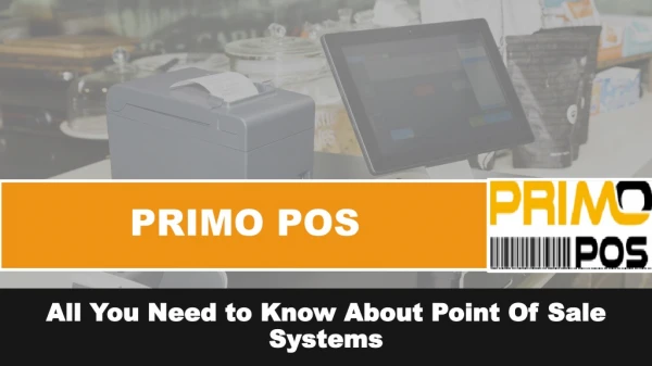 All You Need to Know About Point Of Sale Systems