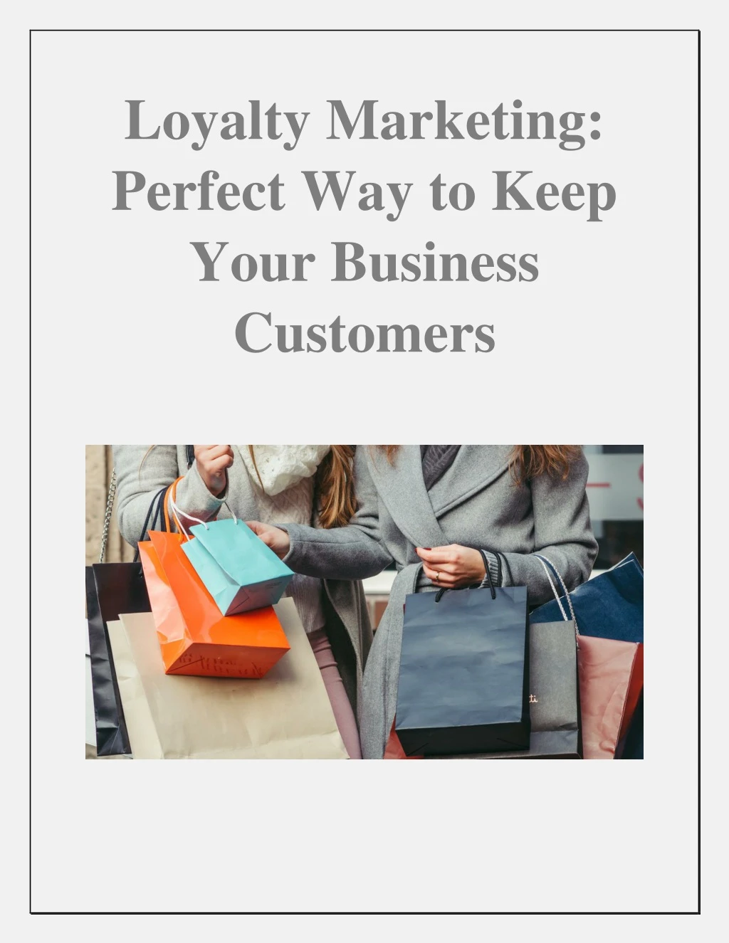 loyalty marketing perfect way to keep your