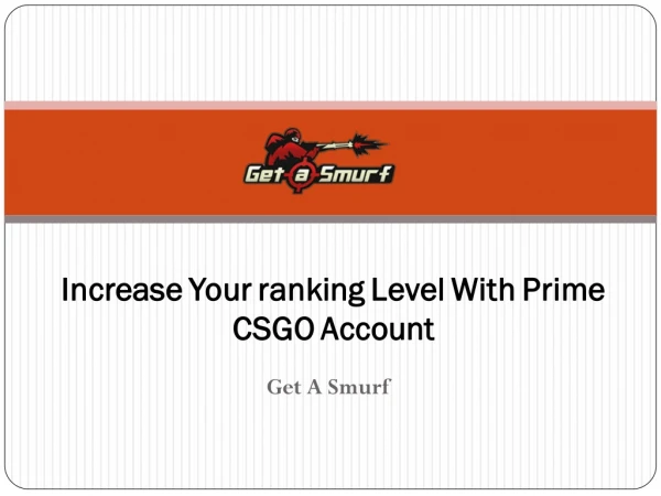 Cheap CSGO Prime Accounts Only At Get A Smurf