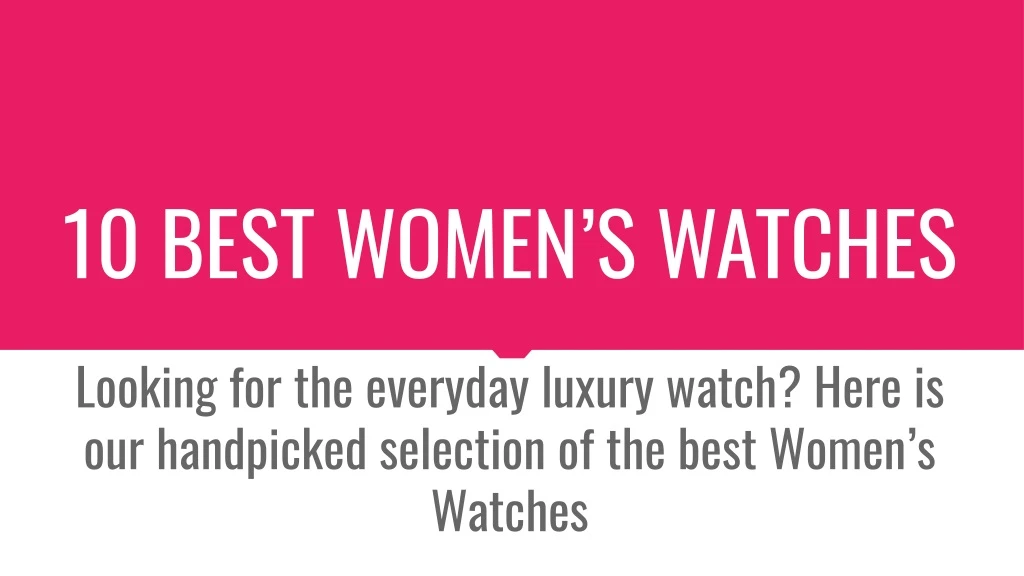 10 best women s watches