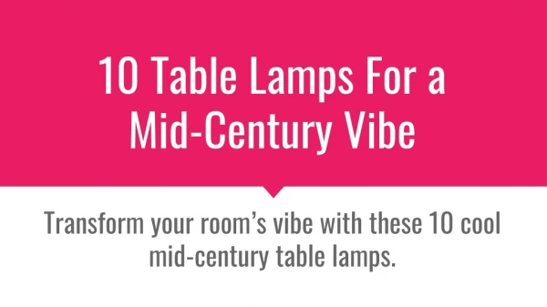 10 Cool Table Lamps for a Mid-century Vibe