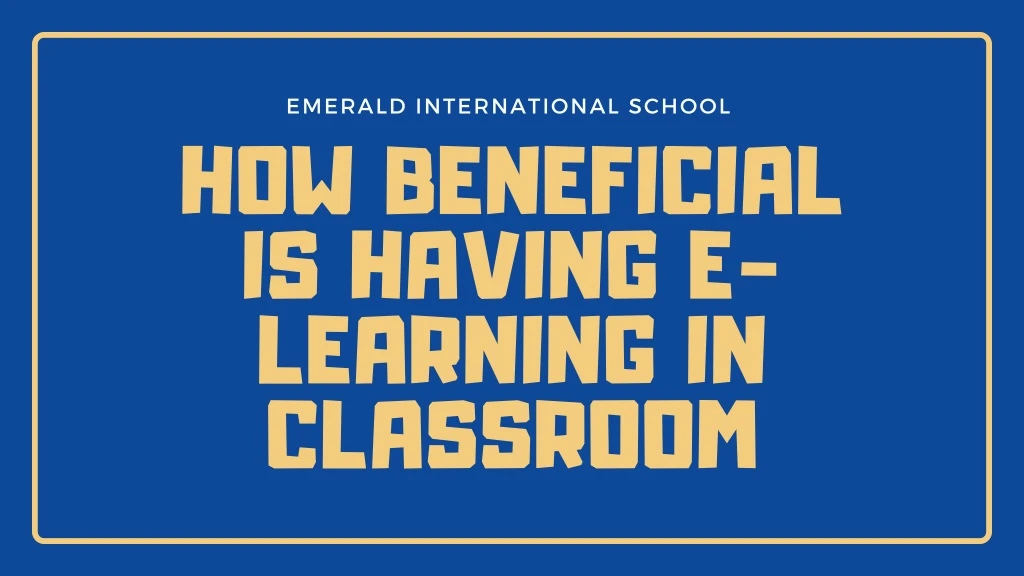 emerald international school how beneficial
