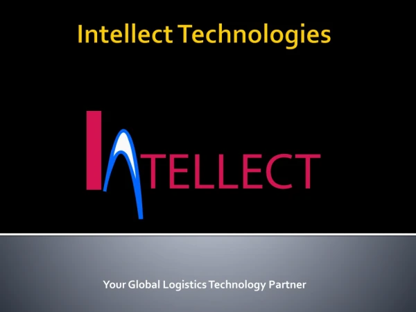 Intellect Technologies | Logistics & Supply Chain Management Software | PPT