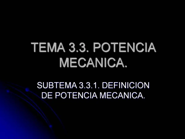 TEMA 3.3. POTENCIA MECANICA.