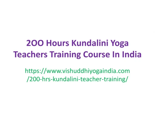 2OO Hours Kundalini Yoga Teachers Training Course In India