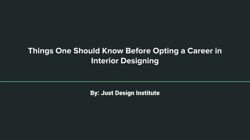 things one should know before opting a career in interior designing
