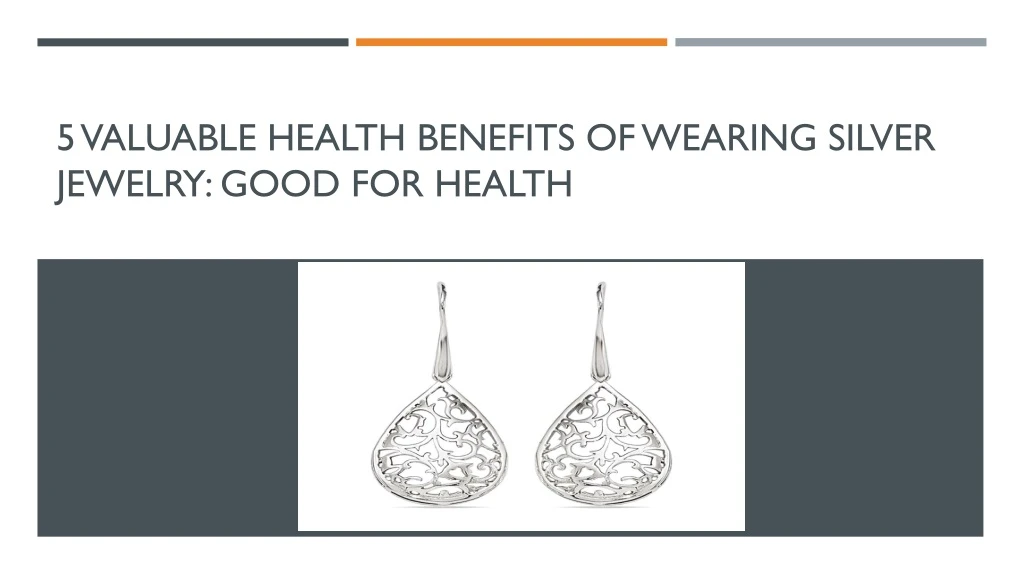 5 valuable health benefits of wearing silver jewelry good for health