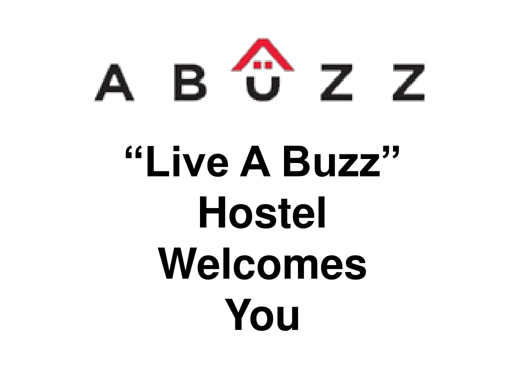 live a buzz hostel welcomes you