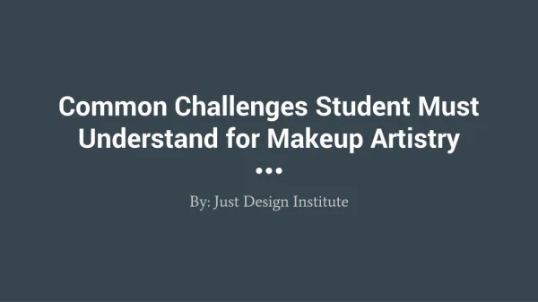 common challenges student must understand for makeup artistry