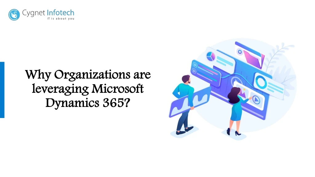 why organizations are leveraging microsoft dynamics 365