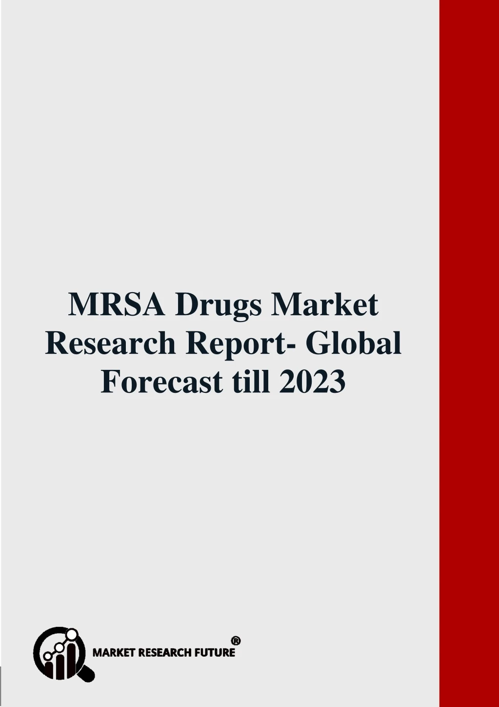 mrsa drugs market research report global forecast