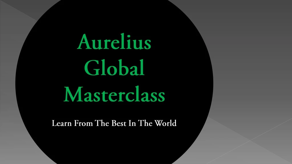 aurelius global masterclass