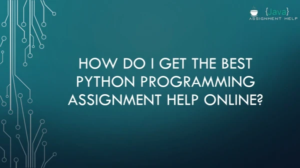 How do I Get The Best Python Programming Assignment Help Online?