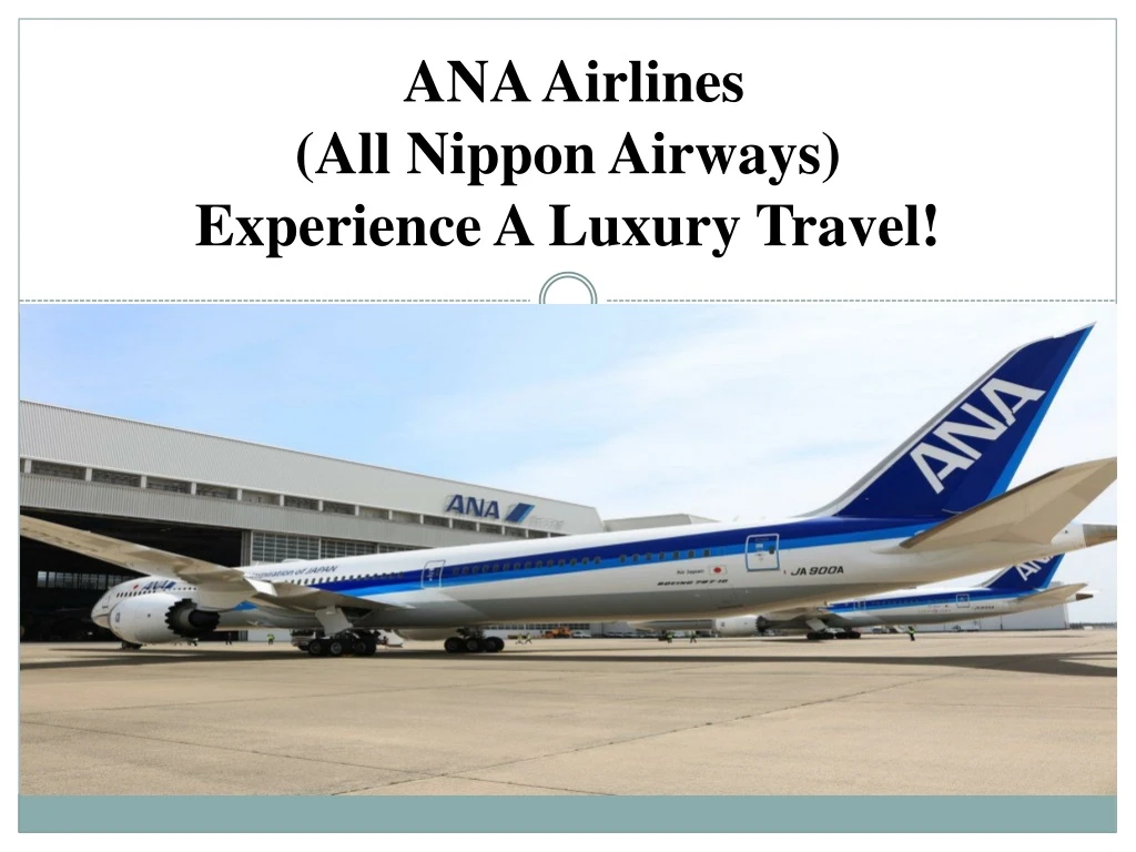 ana airlines all nippon airways experience a luxury travel
